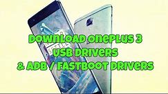 How to Download & Install OnePlus 3 USB drivers & ADB/Fastboot Drivers