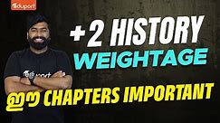 Plus Two History | Chapter Weightage | Public Exam | Model Exam | Eduport Humanities