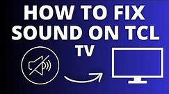 TCL TV No Sound? Easy Fix Tutorial for Audio Issues!