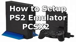 How to Setup PS2 Emulator - PCSX2 Tutorial