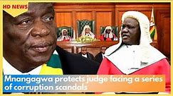 Mnangagwa protects judge facing a series of corruption scandals