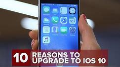 10 reasons to upgrade to iOS 10