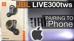 How to PAIR JBL LIVE300tws wireless earbuds by Bluetooth to an iPhone