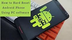 [Newest] How to Hard Reset Android Phone Using PC Software