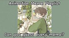 POV: You prefer the older animation memes// Animation memes playlist