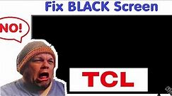Fix TCL Flat TV SCREEN Staying Black (Wont Turn On LED Smart Roku 32 40 55 50 43 65 75 Series Off)