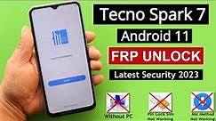 2023 - Tecno Spark 7 Android 11 Frp Bypass/Unlock - Pin Lock Sim Card Method Not Working | No PC