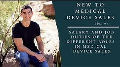 Salary and Job Duties of the Different Roles in Medical Device Sales