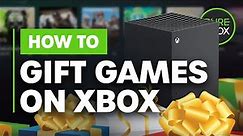 How to Gift Games on Xbox