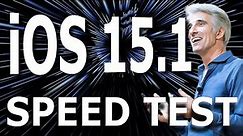 iOS 15.1 : Speed / Performance Test