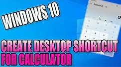 How To Create A Desktop Shortcut For Calculator In Windows 10 PC Tutorial