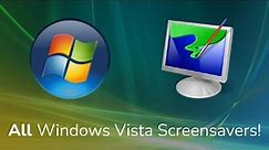 All Windows Vista Screensavers!