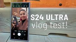 Samsung S24 Ultra CAMERA VLOG TEST!