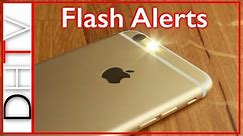 How To Setup Flash LED Alerts iPhone 6s, 6, 5, 4... Simple Tips