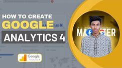 How to create Google Analytics 4 account | Google Analytics 4 tutorial 2024 | GA4 Setup