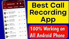 Best Call Recorder for Android | Call Recording App | 100% Working on All Android Phones