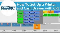 POSGuys How To: Set Up a Receipt Printer and Cash Drawer with CRE