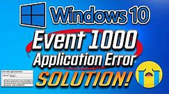 How to Fix Event 1000 Application Error on Windows 10 [Solution]