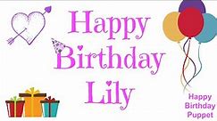 Happy Birthday Lily - Best Happy Birthday Song Ever
