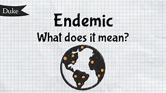 What does endemic mean? | Quick Learner