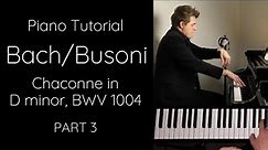 Bach/Busoni Chaconne in D minor, BWV 1004 Tutorial - Part 3