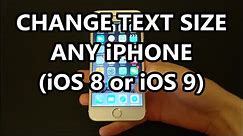 iPhone 6 Change Text Font Size Make Bigger or Smaller Any iPhone Model iOS 8 or iOS 9
