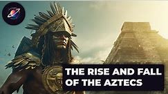 The Aztec Civilization - A Journey Through Time