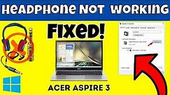 Acer Aspire 3 Headphone Jack Not Working After Update {Fixed}