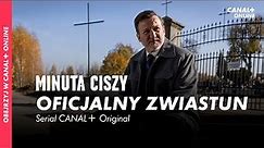 MINUTA CISZY | Oficjalny zwiastun | Serial CANAL+ Original