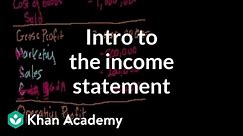 Introduction to the income statement | Stocks and bonds | Finance & Capital Markets | Khan Academy