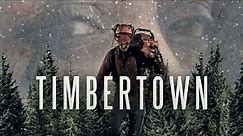 Timbertown (2019) | Full Movie | Eleanor Brown | Cory Kays | Adam Dufour | Jacob Dufour
