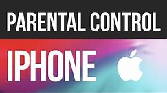 Set Up Parental Controls on iPhone, iPhone 8, iPhone X, iPhone 7, iPhone 6, iPhone 5, iPhone XR
