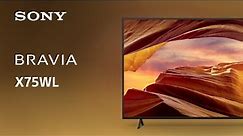 2023 Sony X75WL BRAVIA 4K TV | Official Video