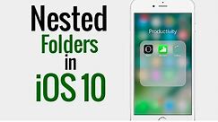 How to Put Folder in a Folder - Nested Folders in iOS 10