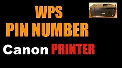 How to find WPS PIN Number of ANY Canon printer ?