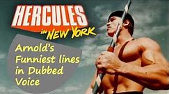 Arnold Schwarzenegger’s funniest dubbed lines from Hercules in New York