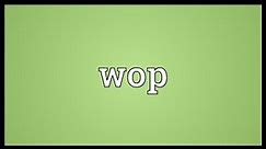 Wop Meaning