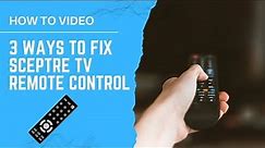 Sceptre Remote Not Working with TV - 3 Ways to Fix it