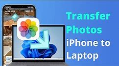 [4 Ways] How to Transfer Photos From iPhone to Laptop 2023 | FULL GUIDE
