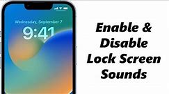 How To Enable/Disable Lock Screen Sounds On iPhone