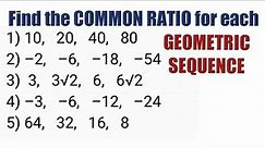 Find the COMMON RATIO for each GEOMETRIC SEQUENCE | grade 10 module