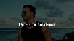 Despacito-Luis Fonsi- speed up