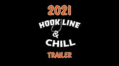 Hook Line & Chill 2021 Trailer