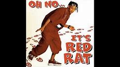 RED RAT SHELLY ANN OH NO ITS RED RAT