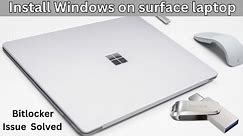 How to install windows on surface laptop | How To Boot From USB Media | Solve Bit locker issue