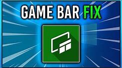 Fixed: Xbox Game Bar Not Working In Windows