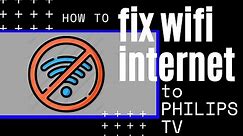 Philips TV Won't Connect to Internet (SOLVED)