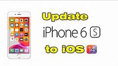 How to Update iPhone 6S to iOS 14 iPhone 6S Plus iOS 14
