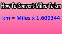 How To Change, Convert Miles To Kilometers (km) Explained