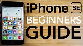 iPhone SE - Complete Beginners Guide